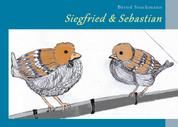 Siegfried & Sebastian - Zwei Spatzen pfeifen von den Dächern