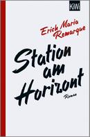 Erich Maria Remarque: Station am Horizont 