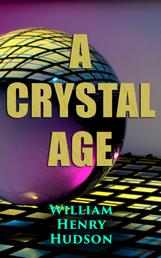 A Crystal Age - A Dystopia