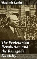 Vladimir Lenin: The Proletarian Revolution and the Renegade Kautsky 