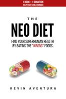 Kevin Aventura: The Neo Diet 