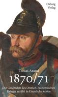 Tobias Arand: 1870/71 