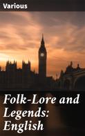 Various: Folk-Lore and Legends: English 