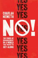 Charlan Nemeth: No! 