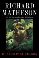 Richard Matheson: Hunted Past Reason 