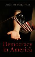 Alexis de Toqueville: Democracy in America 