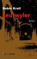Robin Krell: Leutwyler 