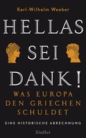 Karl-Wilhelm Weeber: Hellas sei Dank! ★★★★★