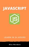Alex Nordeen: Learn JavaScript in 24 Hours 