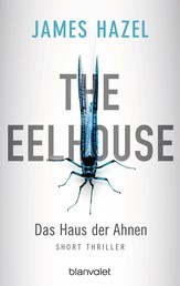 The Eelhouse - Das Haus der Ahnen - Short Thriller