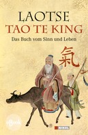 Laotse: Tao te king: Das Buch vom Sinn und Leben ★