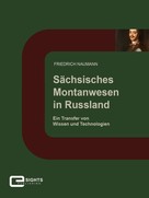 Friedrich Naumann: Sächsisches Montanwesen in Russland 