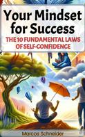 Marcos Schneider: The 10 Fundamental Laws of Self-Confidence 