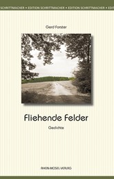 Fliehende Felder - Gedichte