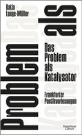 Katja Lange-Müller: Das Problem als Katalysator 