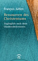 François Jullien: Ressourcen des Christentums ★★★★★