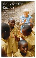 Rolf Tanner: Ein Leben für Ruanda 