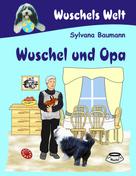 Sylvana Baumann: Wuschel und Opa ★★★★★