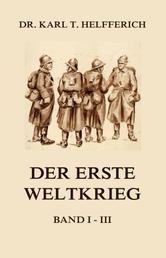 Der Erste Weltkrieg - Ausgabe mit allen drei Bänden