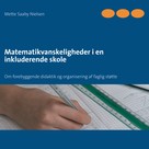 Mette Saaby Nielsen: Matematikvanskeligheder i en inkluderende skole 