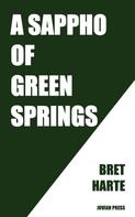 Bret Harte: A Sappho of Green Springs 
