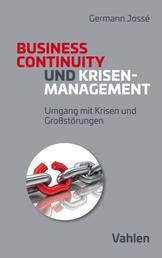 Krisenmanagement und Business Continuity - Umgang mit Krisen und Großstörungen