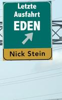 Nick Stein: Letzte Ausfahrt Eden 
