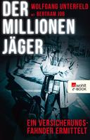 Wolfgang Unterfeld: Der Millionenjäger ★★★★