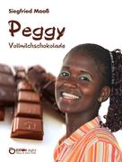 Siegfried Maaß: Peggy Vollmilchschokolade 