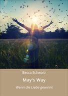 Becca Schwarz: May's Way 