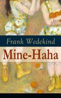 Frank Wedekind: Mine-Haha 