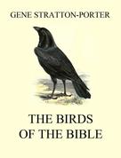 Gene Stratton-Porter: The Birds of the Bible 