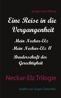 Juergen von Rehberg: Neckar-Elz Trilogie 