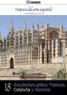 Ernesto Ballesteros Arranz: Arquitectura gótica: Mallorca, Cataluña y Valencia 