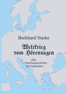 Burkhard Heinrich Starke: Weltkrieg vom Hörensagen 
