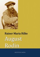 Rainer Maria Rilke: August Rodin 