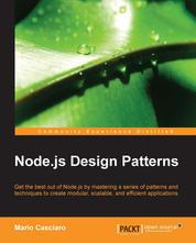 Node.js Design Patterns - Master a series of patterns and techniques to create modular, scalable, and efficient applications