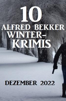 10 Alfred Bekker Winterkrimis Dezember 2022