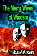 William Shakespeare: The Merry Wives of Windsor 