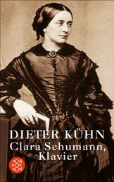 Clara Schumann, Klavier - Ein Lebensbuch
