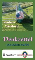 Norbert Wickbold: Norbert Wickbold Denkzettel 6 