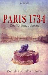 Paris 1734 - Der Tortenzauberer