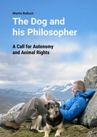 Martin Balluch: The Dog and his Philosopher ★★★