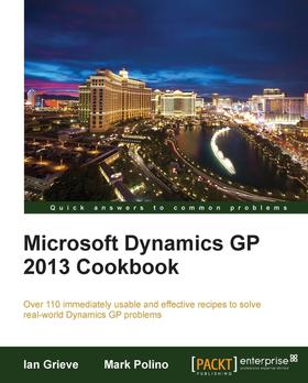 Microsoft Dynamics GP 2013 Cookbook