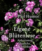 Phil Humor: Eigene Blütenlese 