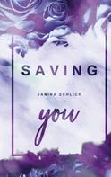 Janina Schlick: Saving you 