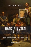 Jakob B. Bull: Hans Nielsen Hauge 