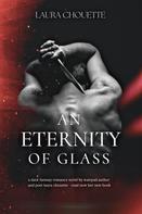Laura Chouette: An Eternity of Glass 