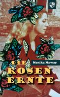 Monika Myway: Die Rosenernte 