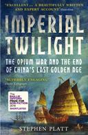 Stephen R. Platt: Imperial Twilight 